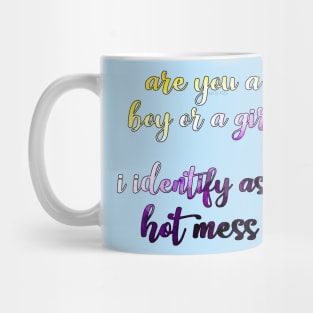 I identify as a hot mess Mug